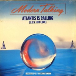 Пластинка Modern Talking Atlantis is calling (s.o.s. for love) (maxi-single, 45rpm)